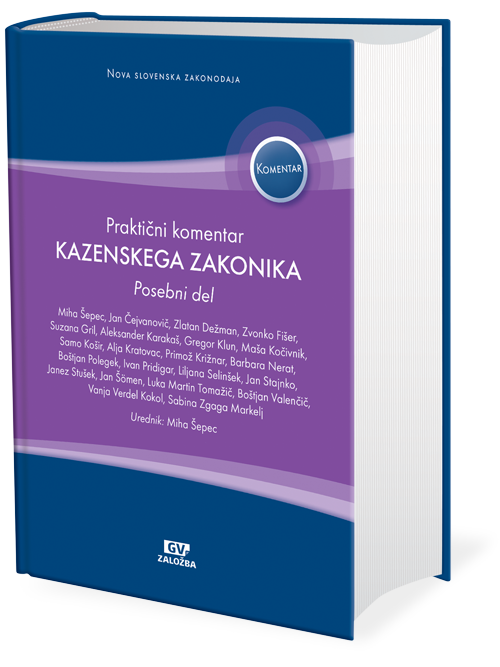 Praktični komentar Kazenskega zakonika, posebni del