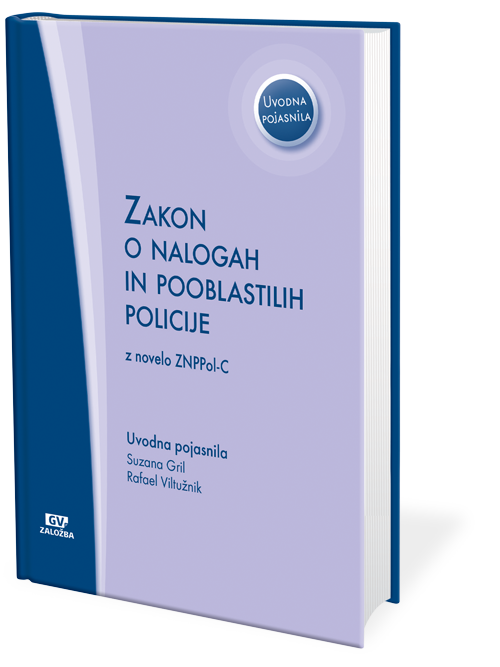 Zakon o nalogah in pooblastilih policije z uvodnimi pojasnili z novelo ZNPPol-C
