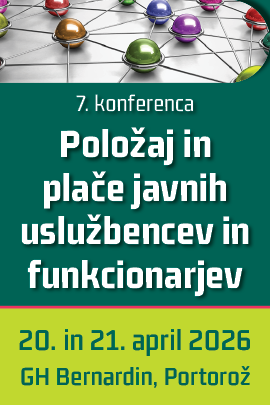 7. konferenca Položaj in plače javnih uslužbencev in funkcionarjev 7. konferenca Položaj in plače javnih uslužbencev in funkcionarjev